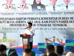 Ekspor Perdana 20 Ton Durian Beku ke Tiongkok, Anwar Hafid Dorong Parigi Moutong Jadi Sentra Durian Global