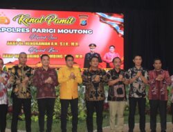Kenal Pamit Kapolres Parigi Moutong, Erwin Burase Tegaskan Komitmen Perkuat Sinergi